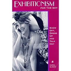 Exhibitionism for the Shy: Show Off, Dress Up and Talk Hot