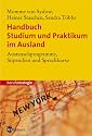 Handbuch Studium und Praktikum im Ausland. Austauschprogramme, Stipendien und Sprachkurse