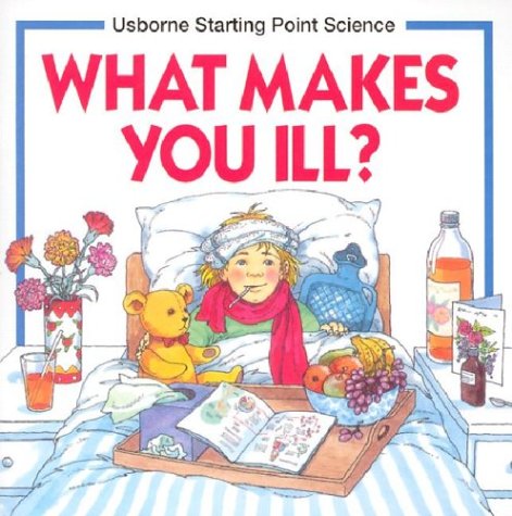 Childrens Toyshop  Toys : What Makes You Ill? (Usborne Starting Point Science) (Usborne Starting Point Science)