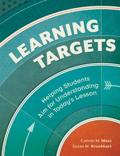Learning Targets: Helping Students Aim for Understanding in Today's Lesson