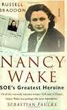 Nancy Wake : SOE's greatest heroine