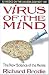 Virus of the Mind:: The New Science of the Meme