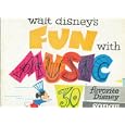 Walt Disney's Fun with Music - 30 Favorite Disney Songs