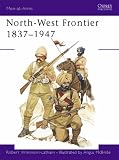 : North-west Frontier, 1837-1947 (Men-at-arms)