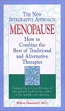 Menopause: How to Combine the Best of Traditional and Alternative Therapies (New Integrative Approach)