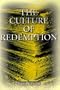 The Culture of Redemption
