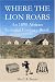 Where the Lion Roars: An 1890 African Colonial Cookery Book