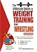 The Ultimate Guide to Weight Training for Wrestling