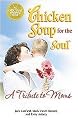A Tribute to Moms (Chicken Soup for the Soul Series) (Paperback)