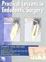 Practical Lessons in Endodontic Surgery