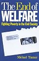 The End of Welfare: Fighting Poverty in the Civil Society