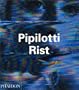 Pipilotti Rist (Contemporary Artists (Phaidon))
