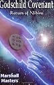 Godschild Covenant: Return of Nibiru (Planet X - 2012)