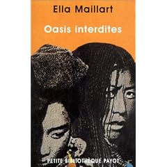 Oasis interdites : De P�kin au Cachemire, une femme � travers l'Asie centrale en 1935