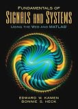 Fundamentals of Signals and Systems Using the Web and MATLABĀ® (3rd Edition)
