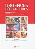 Urgences p�diatriques Pack 2 volumes : Volume 1, Pathologies : clinique, examens, strat�gies, gestes ; Volume 2 : Fiches pratiques de pharmacologie, outils de r�f�rence