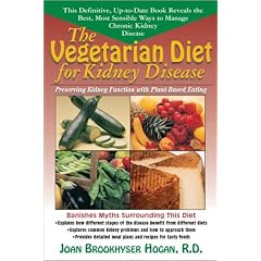 The Vegetarian Diet for Kidney Disease: Preserving Kidney Function With Plant-based Eating by Joan B. Hogan