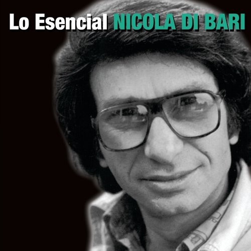 Nicola Di Bari - Lo Esencial Nicola Di Bari en Espa&ntilde;ol - Zortam Music