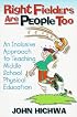 Right Fielders Are People Too: An Inclusive Approach to Teaching Middle School Physical Education
