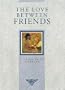 Friends (Love Between)