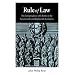 RULE OF LAW: THE JURISPRUDENCE OF LIBERTY IN THE SEVENTEENTH AND EIGHTEENTH CENTURIES
