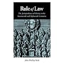 Rule of Law: The Jurisprudence of Liberty in the Seventeenth and Eighteenth Centuries