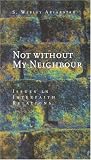 Not Without My Neighbour: Issues in Interfaith Relations (Risk Book Series, No. 85)