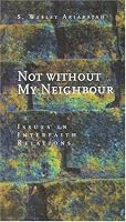 Not Without My Neighbour: Issues in Interfaith Relations (Risk Book Series, No. 85)