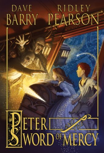 Peter and the Sword of Mercy by Barry, Dave, Pearson, Ridley [Hyperion,2011] (Paperback)