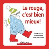 Le rouge, c'est bien mieux!