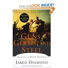 Guns, Germs, and Steel: The Fates of Human Societies