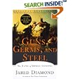 Guns, Germs, and Steel: The Fates of Human Societies by Jared M. Diamond