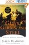 Guns, Germs, and Steel: The Fates of Human Societies