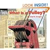What Is a Pulley? (Welcome Books: Simple Machines)