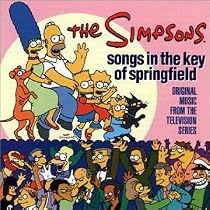 The Simpsons: Songs In The Key Of Springfield - Original Music From The Television Series