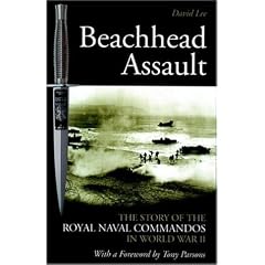Beachhead Assault: The Story of the Royal Naval Commandos in World War II