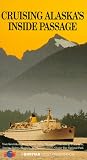 Alaska: Cruising Alaska's Inside Passage