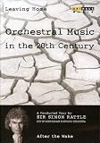 Leaving Home: Orchestral Music in the 20th Century, Vol. 6 - After the Wake