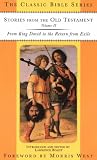 Stories From the Old Testament, Volume II: From King David to the Return from Exile (Classic Bible Series)
