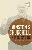 Never give in! : Winston Churchill's speeches