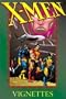 X-Men: Vignettes, Vol. 1