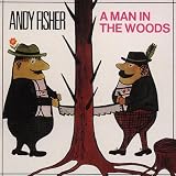 Andy Fisher - A Man In The Woods