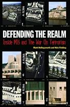 Defending the Realm: Inside MI5 and the War on Terrorism