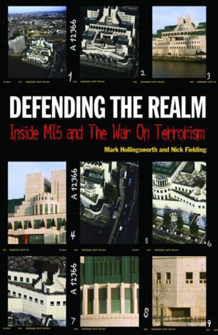 Defending the Realm: Inside MI5 and the War on Terrorism