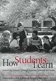 How Students Learn: Reforming Schools Through Learner-Centered Education