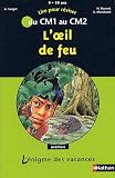 L oeil de feu : Du CM1 au CM2
