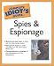 The Complete Idiot's Guide to Spies and Espionage