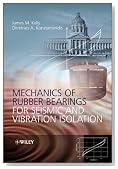 Mechanics of Rubber Bearings for Seismic and Vibration Isolation