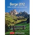 Berge 2012: Harenberg Wochenplaner. 53 Blatt mit Zitaten und Wochenchronik