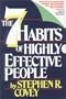 The 7 Habits of Highly Effective People
